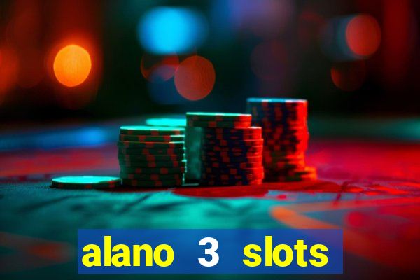 alano 3 slots dinheiro de verdade